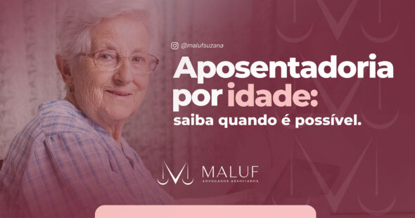 Aposentar por idade: como funcionam as regras