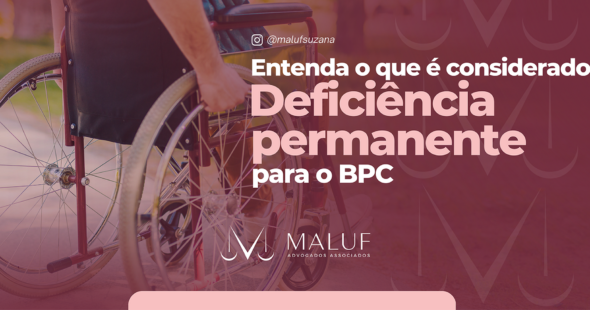Deficiência permanente para BPC: saiba como comprovar e solicitar o benefício