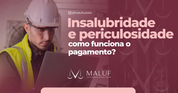 Insalubridade e periculosidade: como funcionam os adicionais