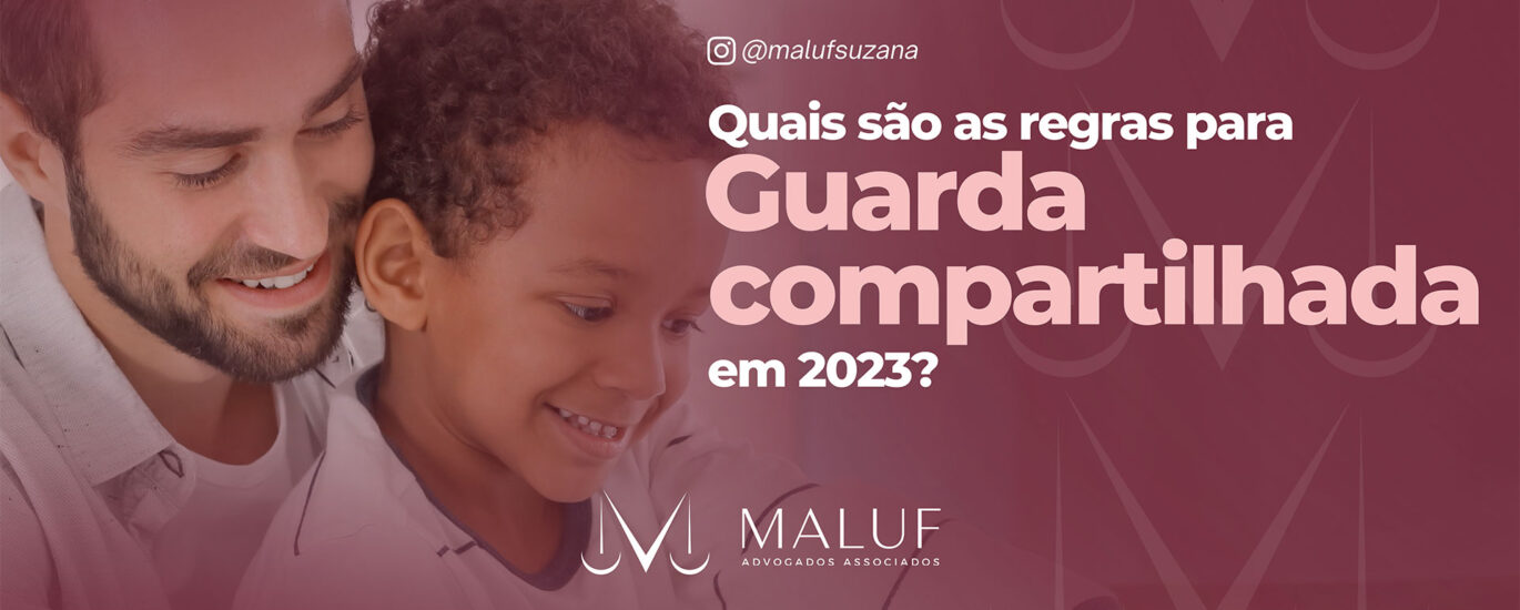 Como funciona a guarda compartilhada e as regras para 2023
