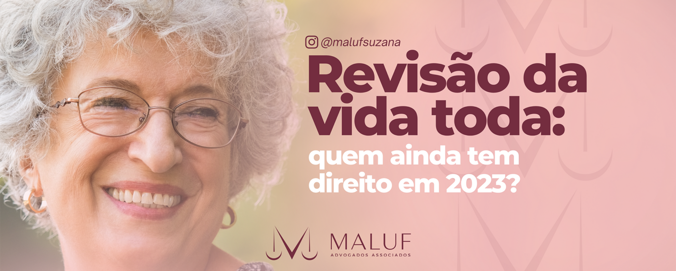 Revisão da vida toda: quem ainda tem direito em 2023