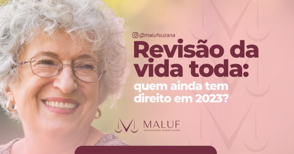 Revisão da vida toda: quem ainda tem direito em 2023