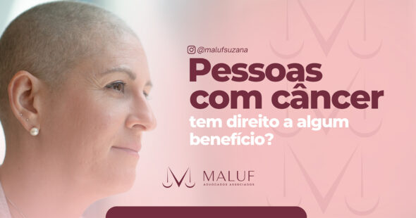 Pessoas com câncer têm direito a algum benefício? Confira quais são eles