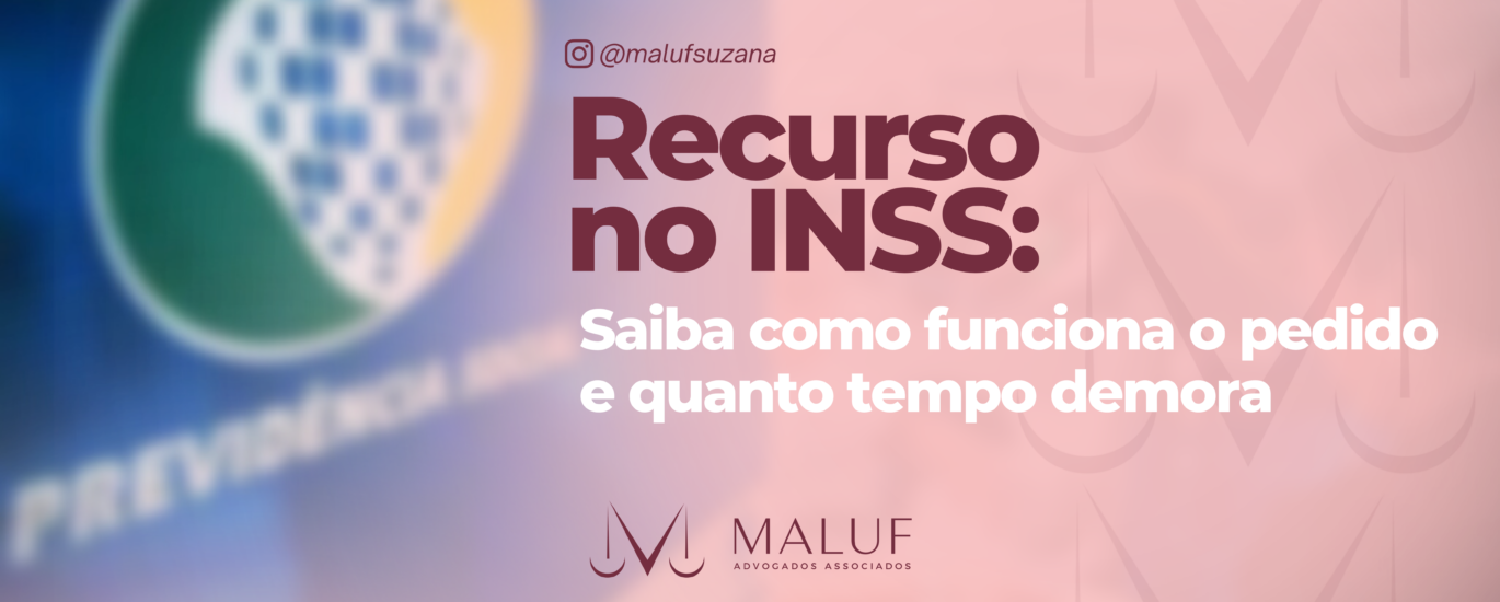 Recurso INSS: saiba como funciona o pedido e quanto tempo demora