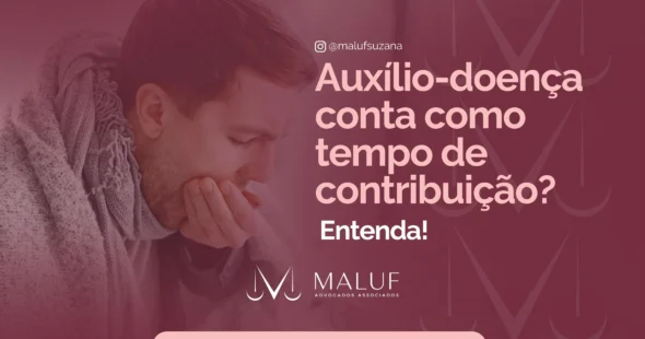 Auxilio doença conta como tempo de contribuição