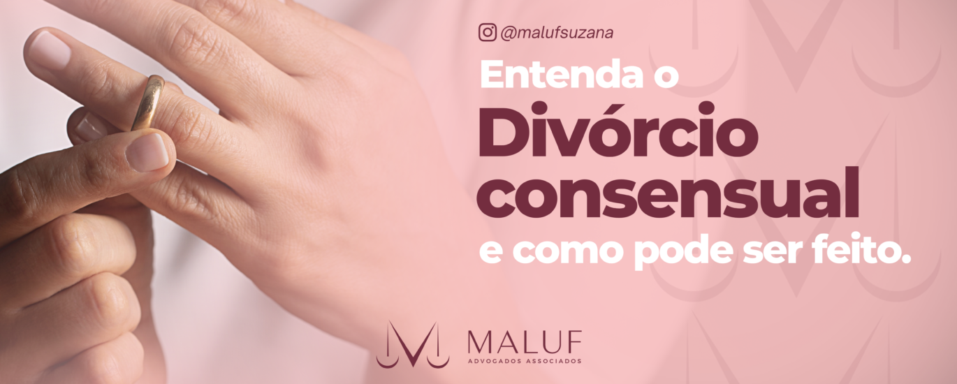 Entenda o divórcio consensual e como pode ser feito