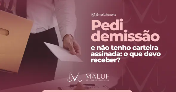 Pedi demissão e não tenho carteira assinada: o que devo receber?