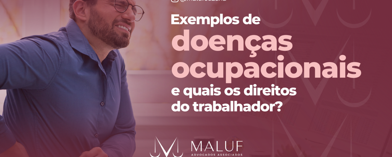 Exemplos de doenças ocupacionais e quais os direitos do trabalhador
