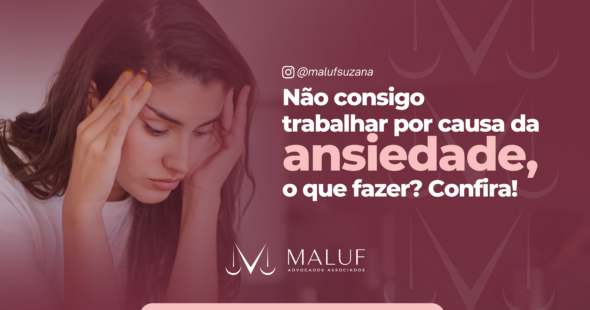 Não consigo trabalhar por causa da ansiedade, o que fazer? Confira!