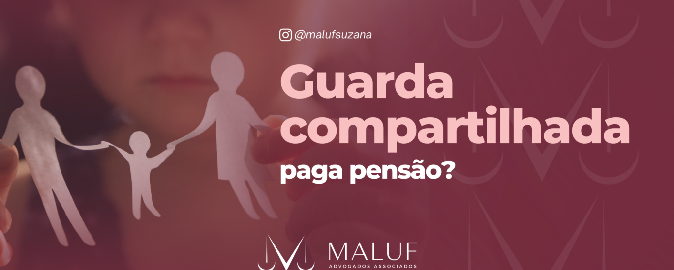 Guarda compartilhada paga pensão? Entenda a situação