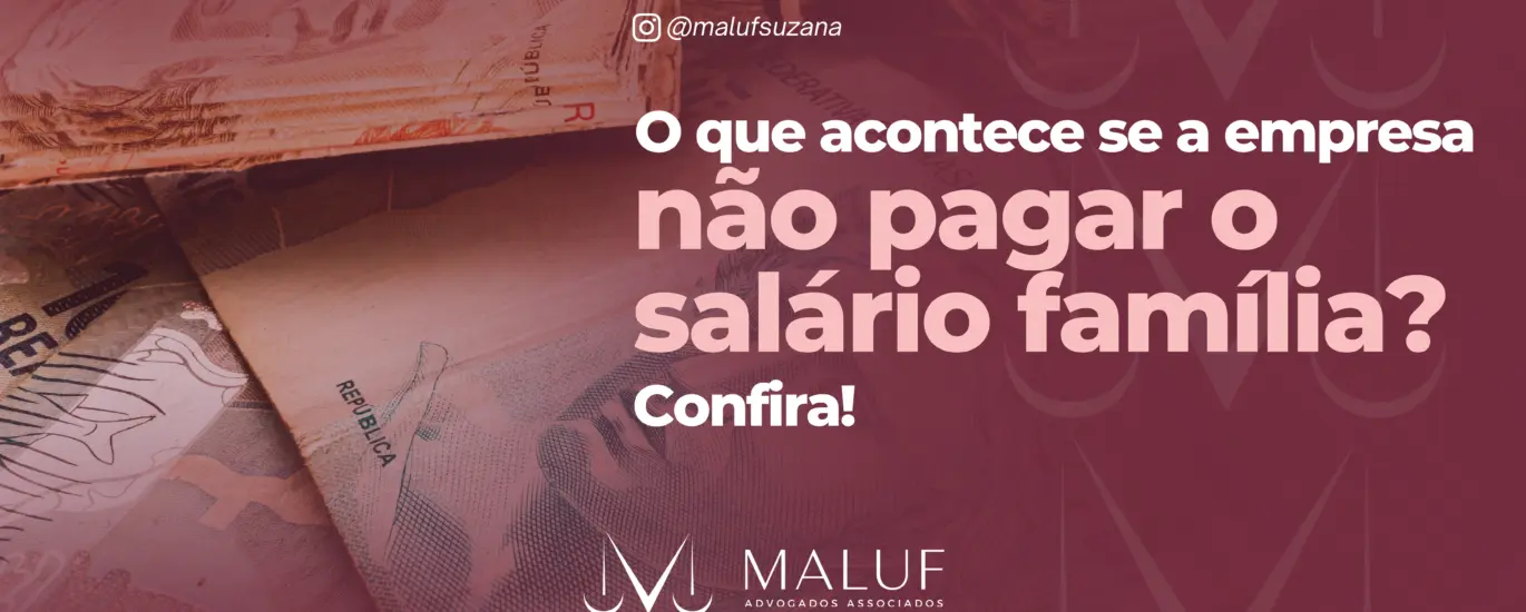 O que acontece se a empresa não pagar o salário-família? Confira!