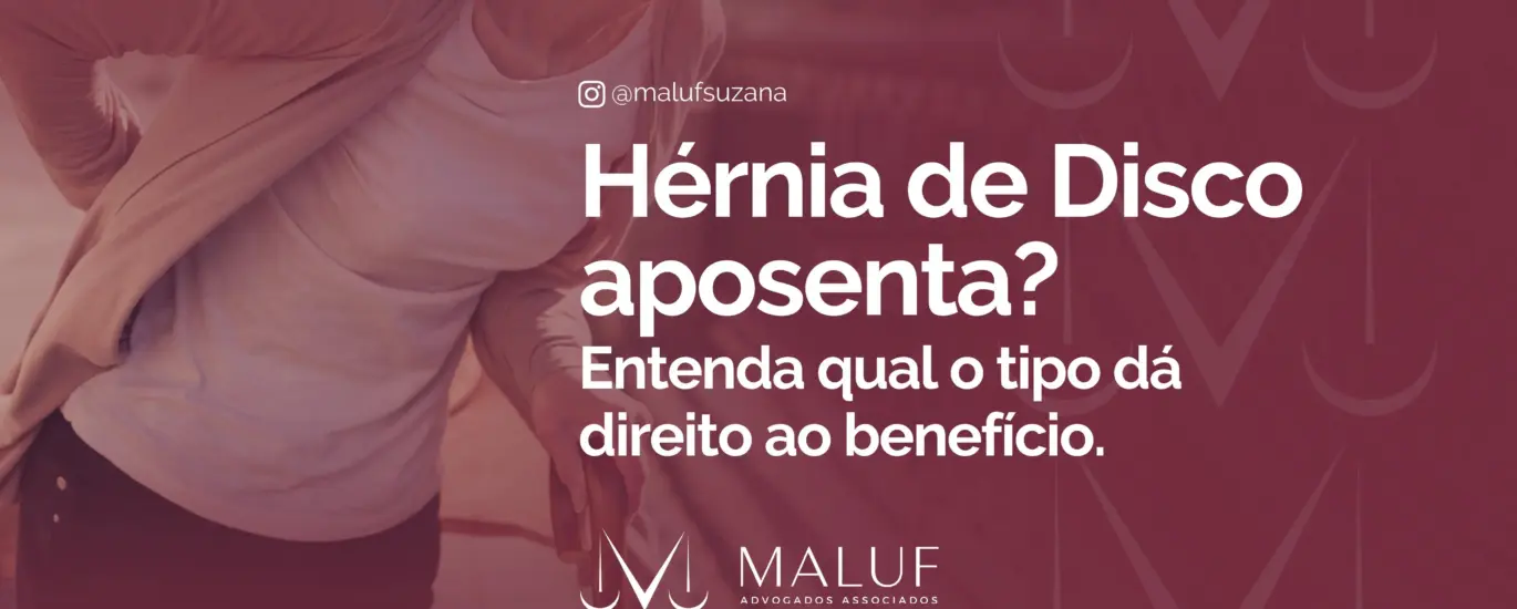 Hérnia de disco aposenta? Entenda qual tipo dá direito ao benefício