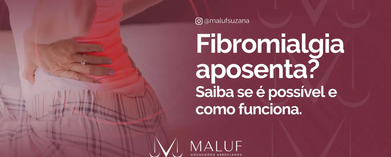 Fibromialgia aposenta? Saiba se é possível e como funciona