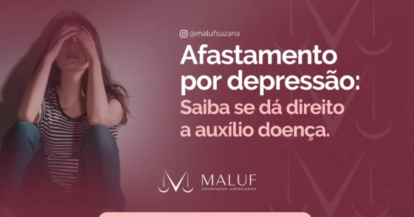 Afastamento por depressão: saiba se dá direito a auxílio-doença.
