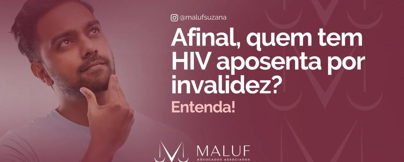 portador de hiv aposenta por invalidez? entenda como funciona