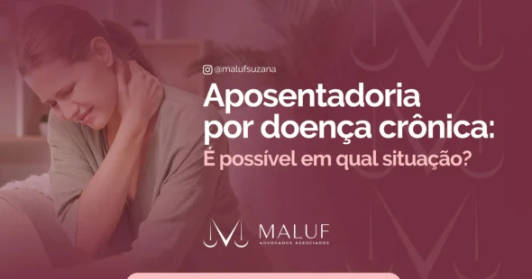 Aposentadoria por doença crônica: é possível em qual situação?