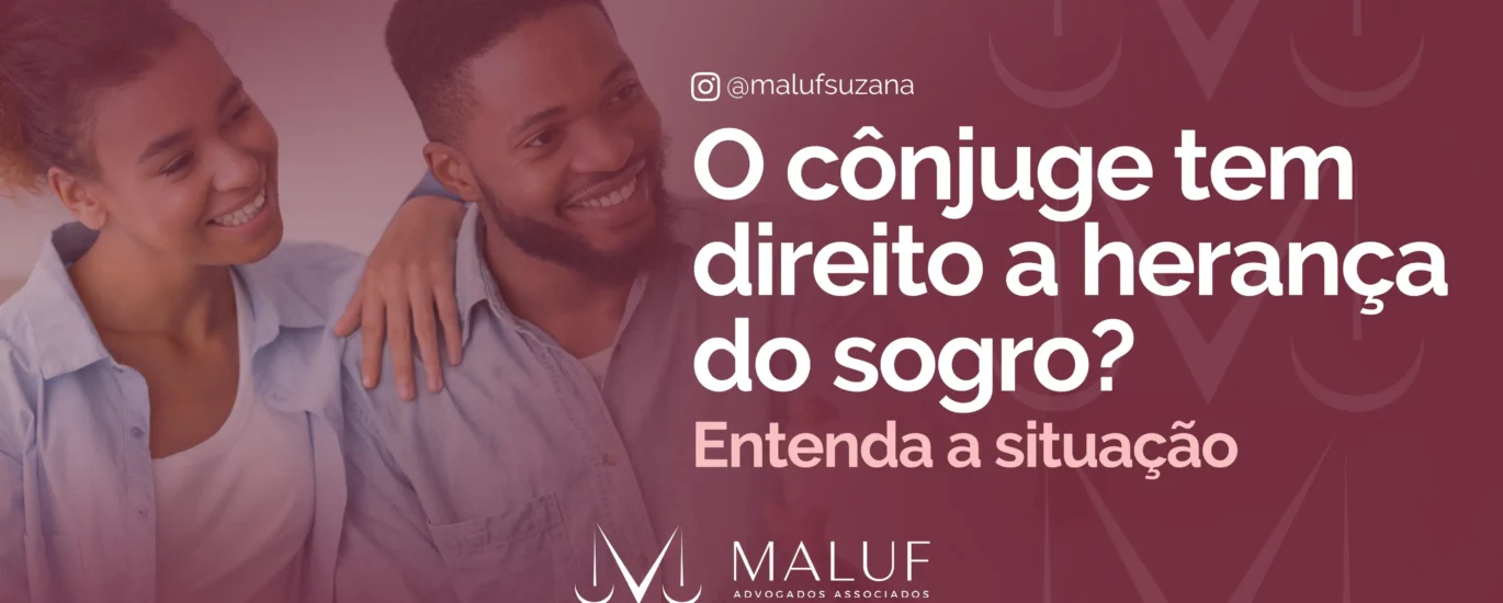 Afinal, cônjuge tem direito à herança dos sogros?