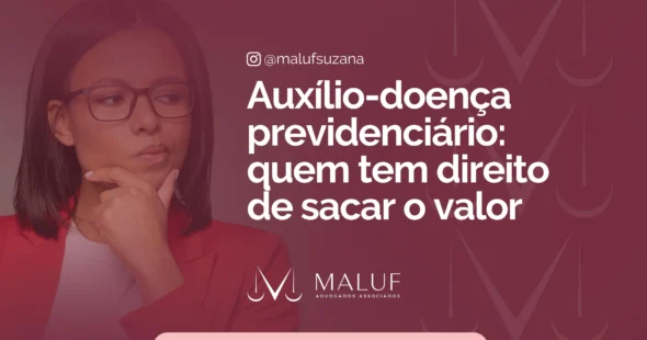 Auxílio-doença previdenciário: quem tem direito e como sacar o valor