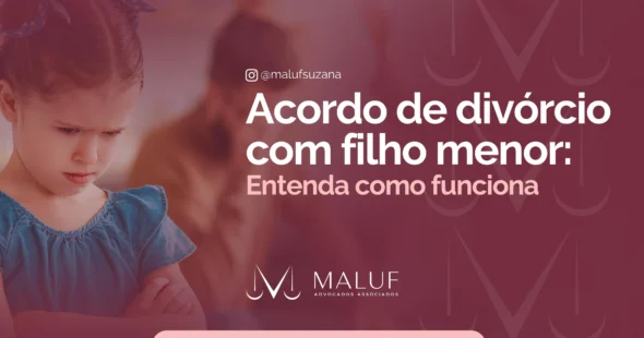 Acordo de divórcio com filho menor: entenda como funciona