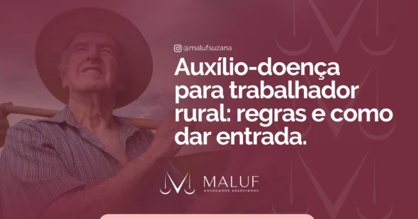 Auxílio-doença para trabalhador rural: regras e como dar entrada