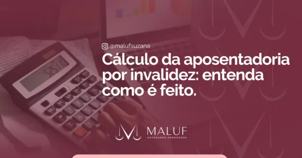 Cálculo da aposentadoria por invalidez: entenda como é feito