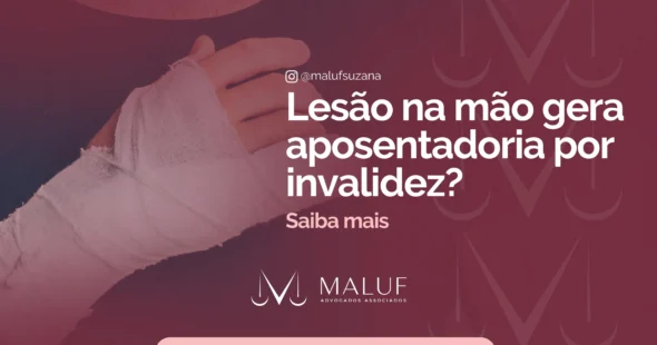 Lesão na mão gera aposentadoria por invalidez? Saiba mais!