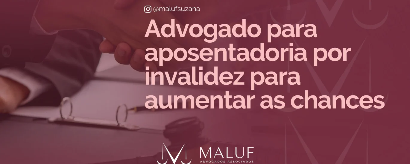 advogado aposentadoria por invalidez