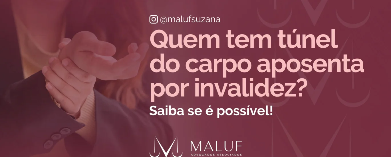 Quem tem túnel do carpo aposenta por invalidez? Saiba se é possível