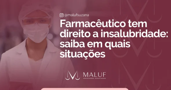 Farmacêutico tem direito à insalubridade: saiba em quais situações
