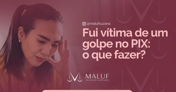 Fui vítima de um golpe no PIX: o que fazer?