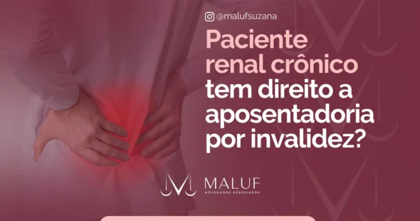 Paciente renal crônico tem direito a aposentadoria por invalidez?