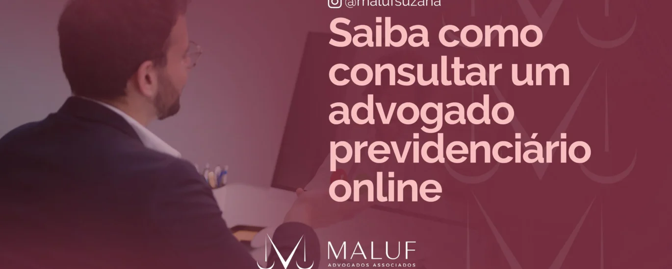 Saiba como consultar um advogado previdenciário online