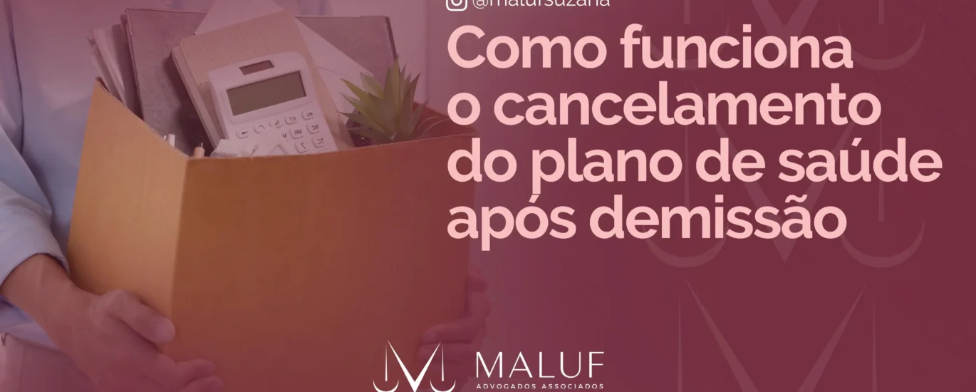 Como funciona o cancelamento de plano de saúde após demissão