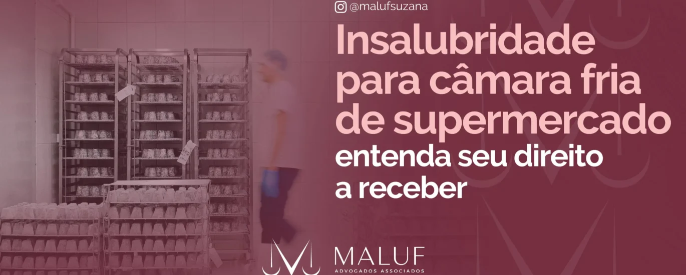 insalubridade câmara fria supermercado