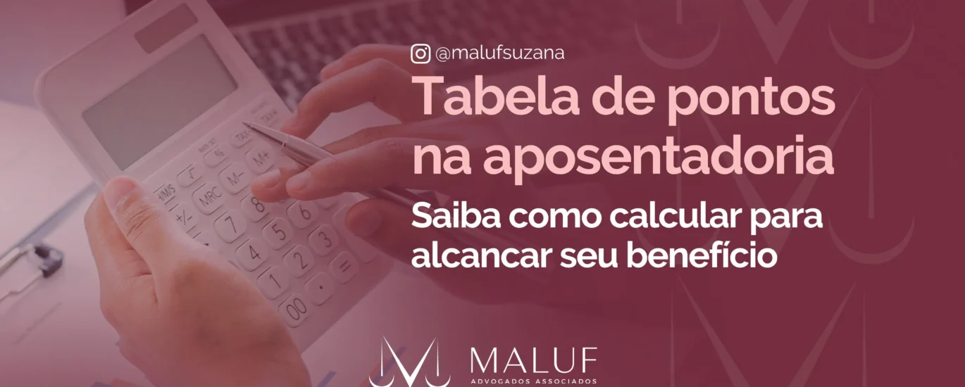 Tabela de Pontos na Aposentadoria: como calcular