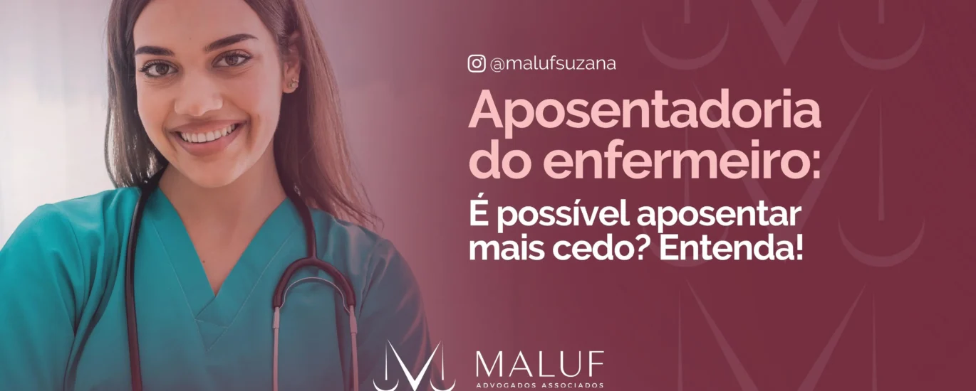 Aposentadoria do Enfermeiro: É possível se Aposentar Mais Cedo? Entenda as Regras