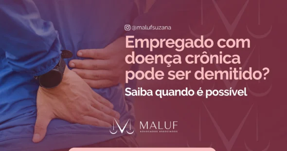empregado com doença crônica pode ser demitido