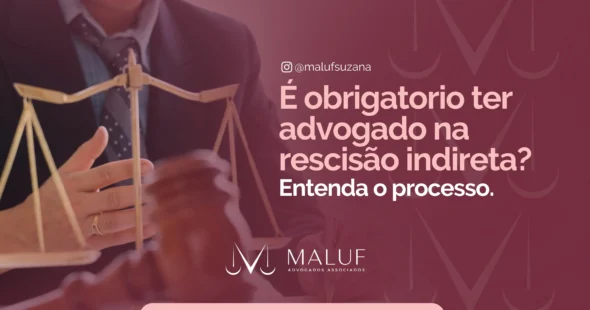 rescisão indireta precisa de advogado