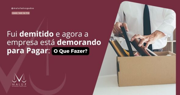Fui Demitido e Agora a Empresa Está Me Enrolando para Pagar: O Que Fazer?