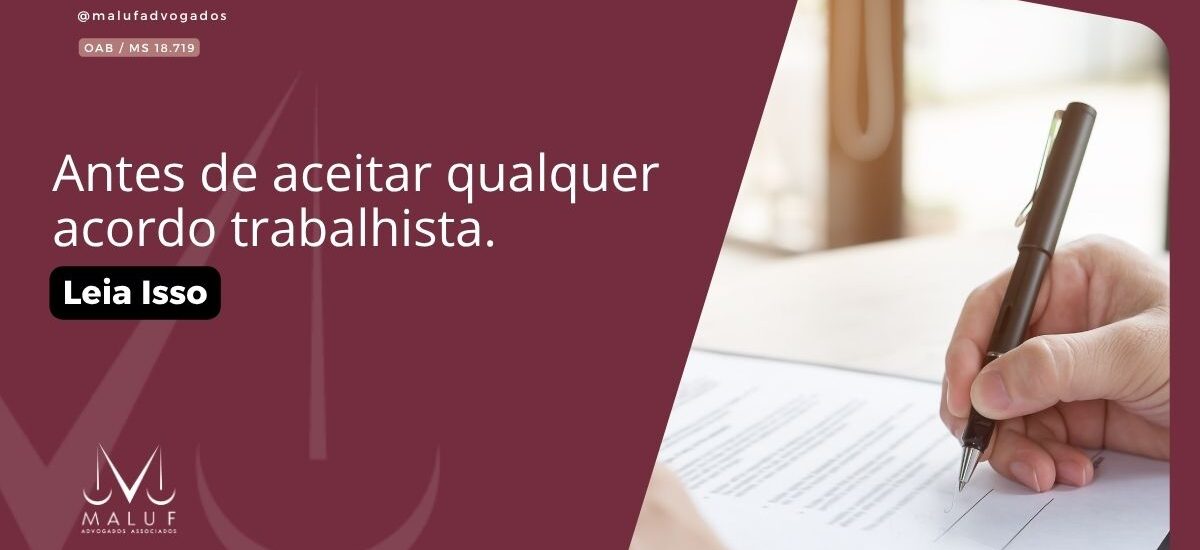 Antes de Aceitar Qualquer Acordo Trabalhista, Leia Isso