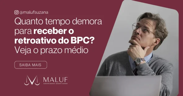 quanto tempo demora para receber o retroativo do bpc