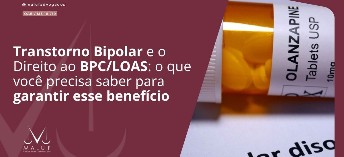Transtorno Bipolar e o Direito ao BPC/LOAS: o que você precisa saber para garantir esse benefício
