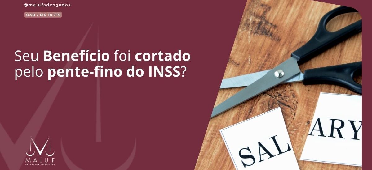 Seu Benefício Foi Cortado Pelo Pente-Fino do INSS?