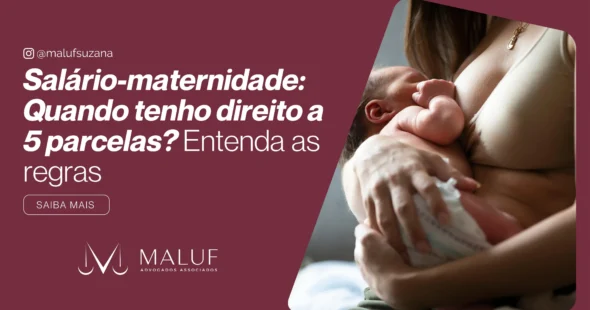 Salário-Maternidade: Quando Tenho Direito a 5 Parcelas? Entenda as Regras