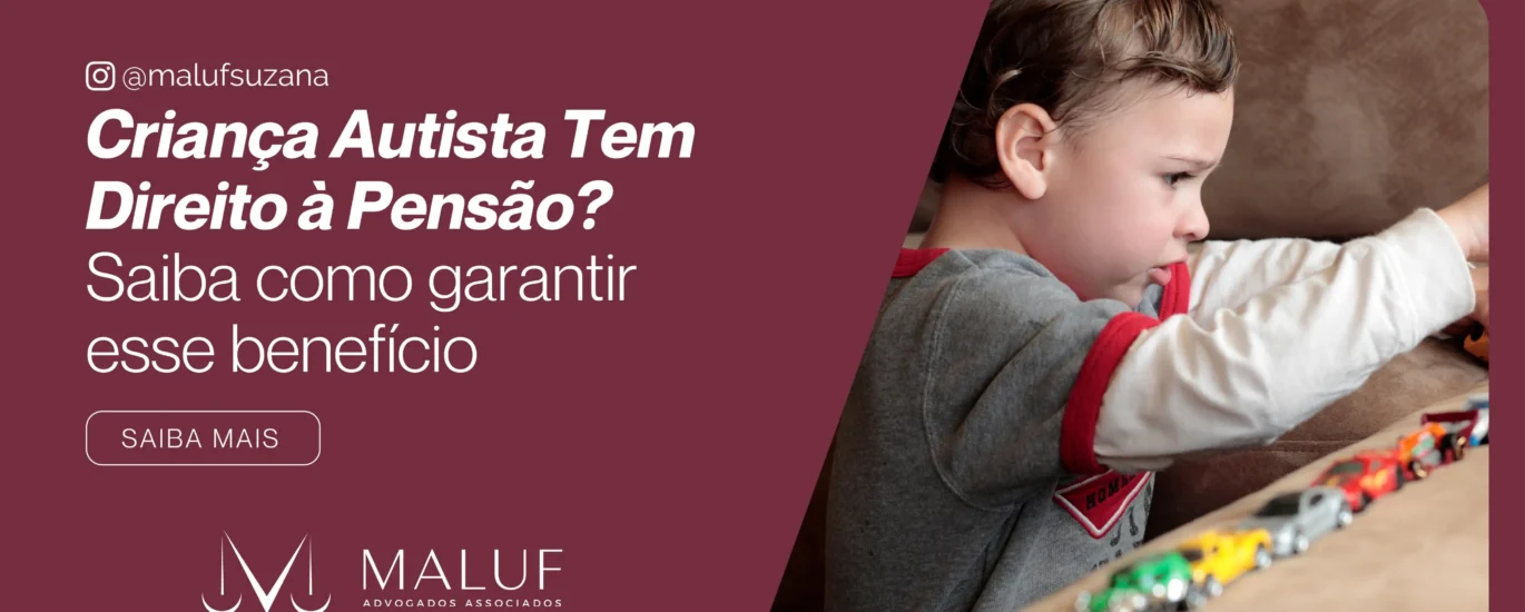 Criança Autista Tem Direito à Pensão? Saiba Como Garantir Esse Benefício