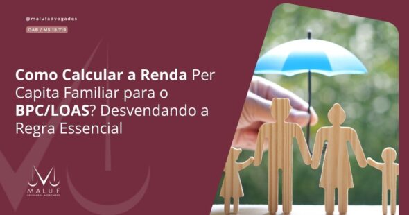 Como Calcular a Renda Per Capita Familiar para o BPC/LOAS? Desvendando a Regra Essencial