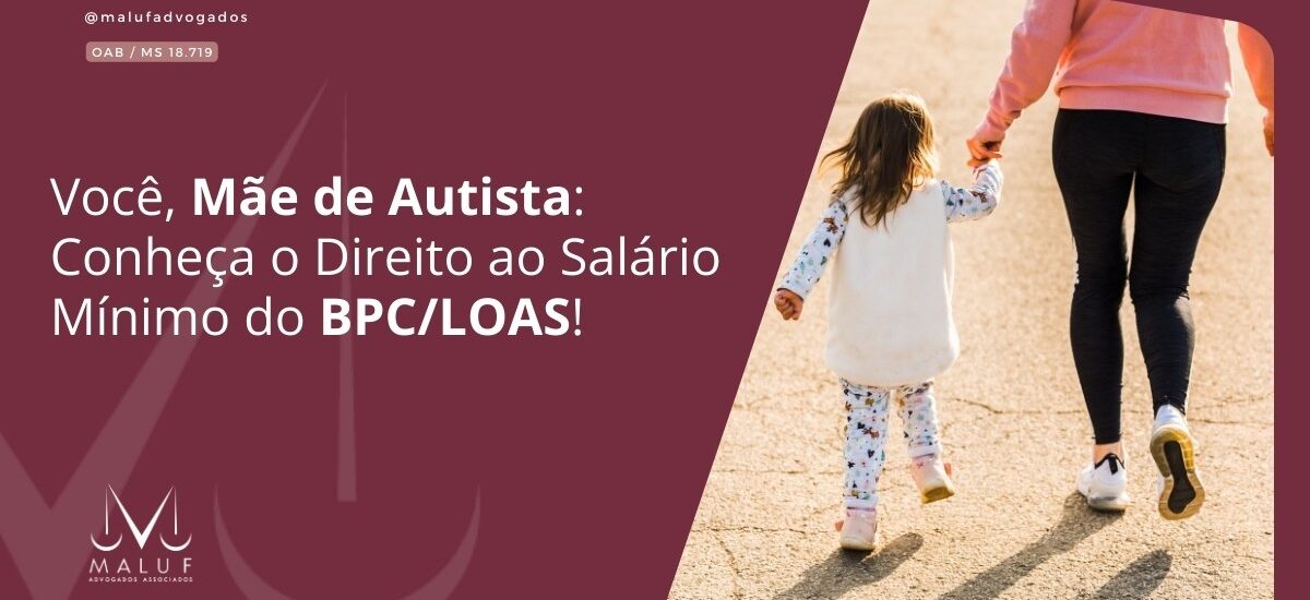 Você, Mãe de Autista: Conheça o Direito ao Salário Mínimo do BPC/LOAS!