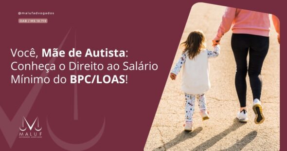 Você, Mãe de Autista: Conheça o Direito ao Salário Mínimo do BPC/LOAS!