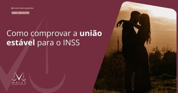 Como comprovar a união estável para o INSS
