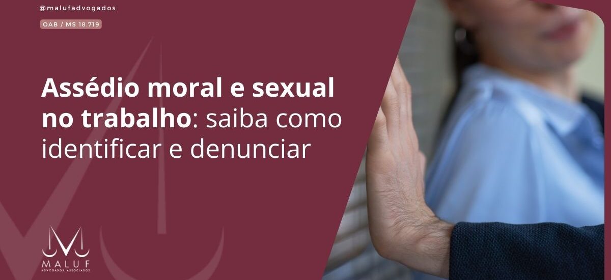 Assédio moral e sexual no trabalho: saiba como identificar e denunciar
